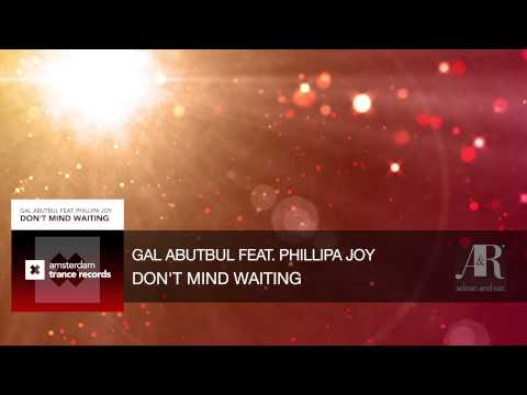 Gal Abutbul feat Phillipa Joy - Don't Mind Waiting (Original)