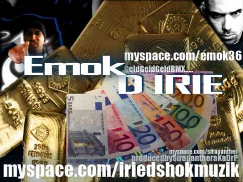 Emok & D Irie feat.Big C(KentuckyConnex)_GeldGeldGeldRmx_producedbySirapantherakaDrP.wmv