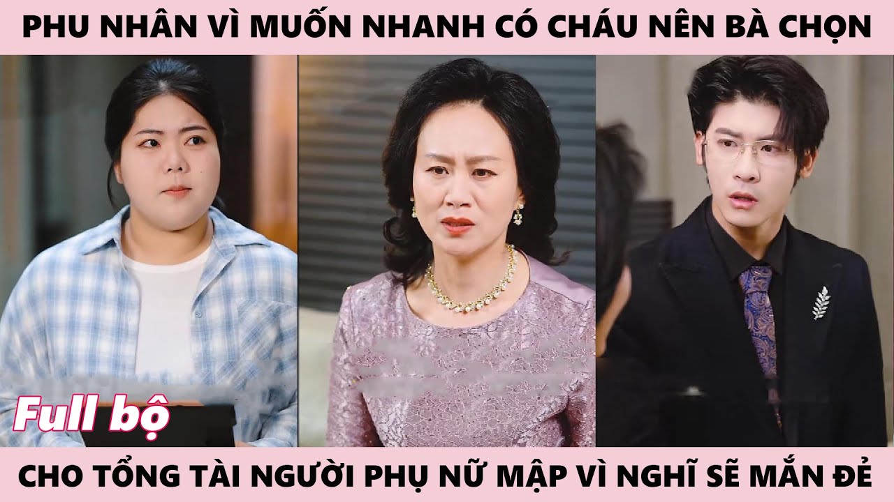 Vì Căn Bệnh Dị Ứng Với Phụ Nữ Của Tổng Tài, Mà Mẹ Anh Tìm Cả Trăm Mỹ Nữ Để Con Trai Lựa Chọn