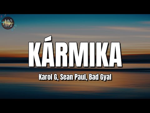 KAROL G, Bad Gyal, Sean Paul - Kármica (LETRA/LYRICS)