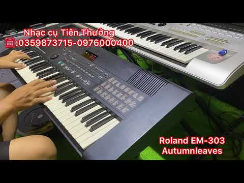 Bài Autumnleaves Được đàn trên Roland EM 303 đàn học sinh giá rẻ. ☎️:0359873715 Thưởng Võ