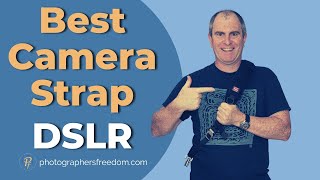 Best Camera Strap For DSLR