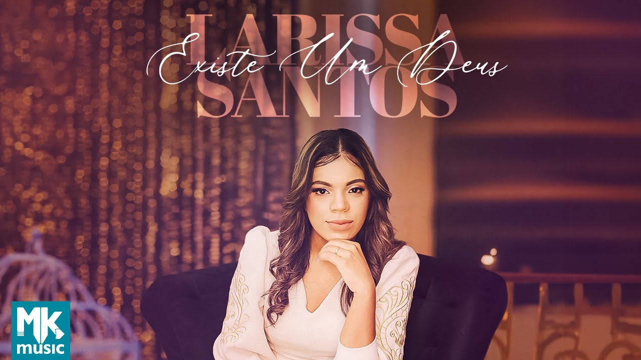Larissa Santos - Existe Um Deus