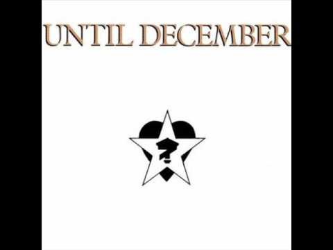 Until December - Heaven (1986)