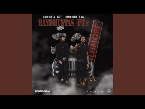 Bandhuntas, Pt. 2 (feat. Bandhunta Izzy)