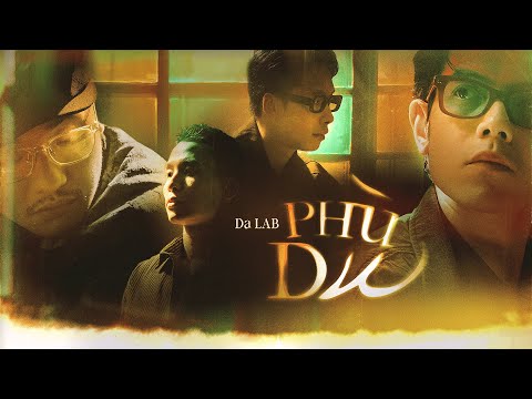Phù Du - Da LAB (Official MV)