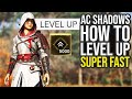 How To Level Up Fast In Assassin S Creed Shadows AC Shadows Level Up Fast