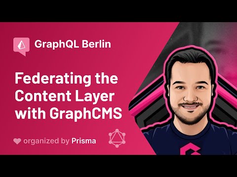 GraphQL Berlin Meetup #25 - Jamie Barton - Federating the Content Layer with GraphCMS