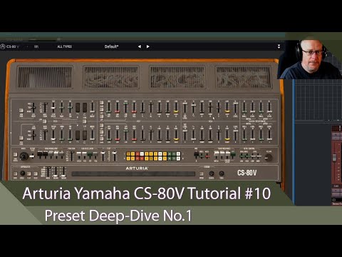 Arturia Yamaha CS-80V Tutorial Ep.10 - Preset Deep-Dive No.1