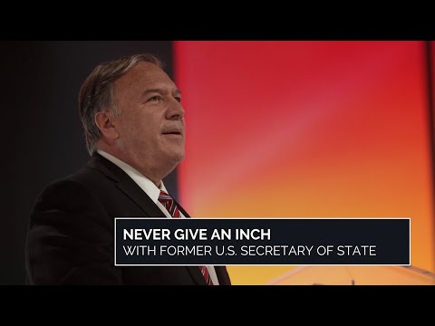 Never Give an Inch with the Honorable Mike Pompeo, 70th United States Secretary of State