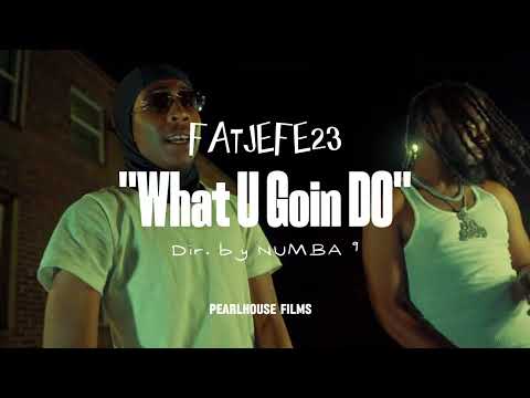 FAT JEFE 23 - What You Goin Do (Numba9)