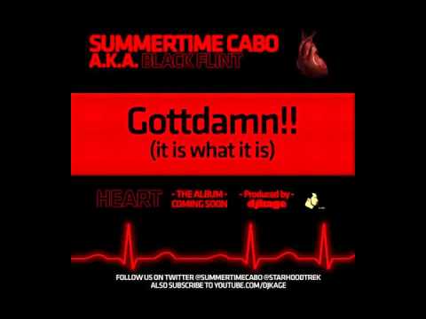 Summertime Cabo - Gottdamn (it is what it is)