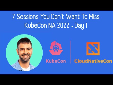 7 Sessions You Don't Want To Miss In KubeCon 2022 Detroit - Day 1