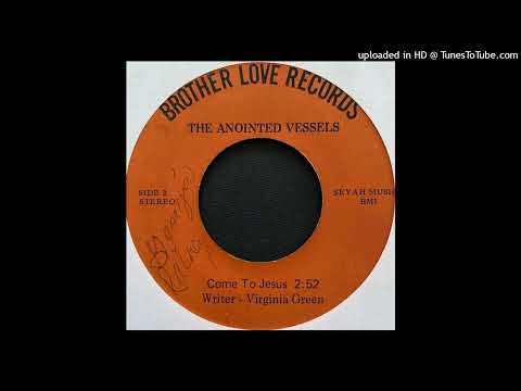 Rare Gospel 45 The Anointed Vessels - Come To Jesus
