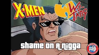 Wu-Tang vs X Men: Shame On A Nigga