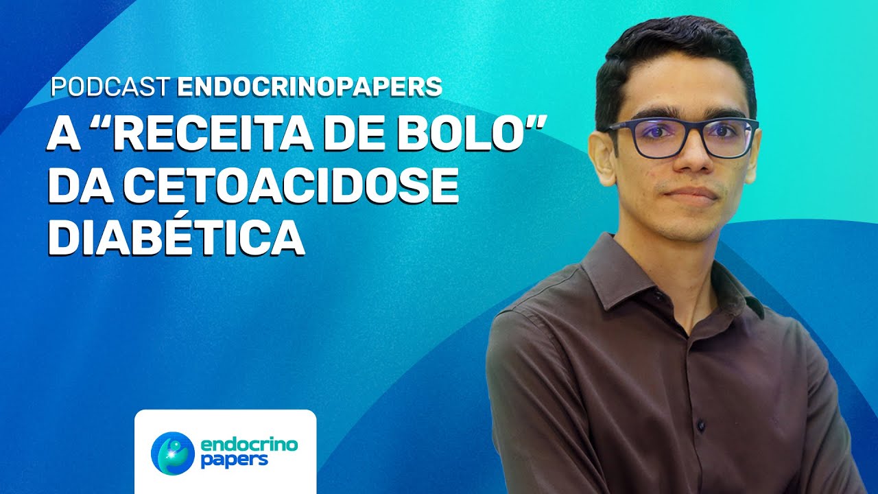 A “Receita de Bolo” da Cetoacidose Diabética