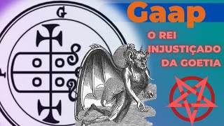 Gaap o Rei injustiçado da Goetia  - Causos de Goetia