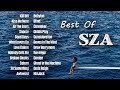 Top SZA Songs Vol 1 SZA S Best Songs Playlist 2025
