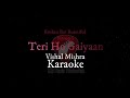 Teri ho gaiyaan Unplugged karaoke | Vishal Mishra | UB Music