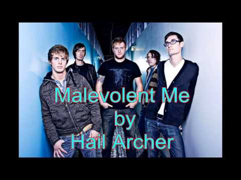 Malevolent Me - Hail  Archer