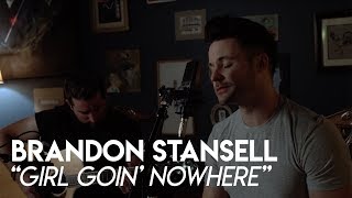 Brandon Stansell &quot;Girl Goin&#39; Nowhere&quot; (Ashley McBryde Cover)