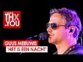 Guus Meeuwis - 'Het Is Een Nacht' (live bij Q-music) // 10 jaar Q