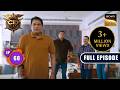 क्या है Abhijeet के Hallucination का राज? | CID Season 2 | Full Episode | Ep 68 DEFAULT Thumbnail