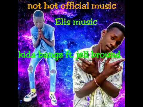 not hot by jeli bround & kida bangz official audio, 2021