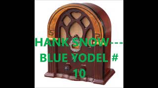 HANK SNOW   BLUE YODEL # 10