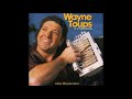 Wayne Toups & Zydecajun "Tous Les Temps En Temps (Every Now And Then)"