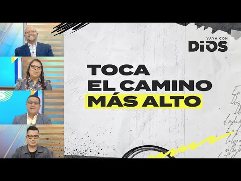 VayaconDios Ep. 704 - Toca el camino más alto