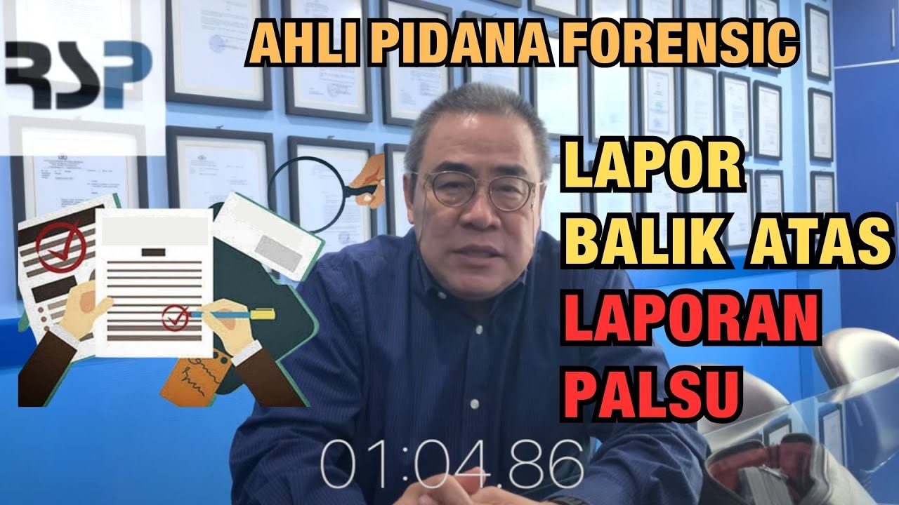 AHLI PIDANA FORENSIC: LAPOR BALIK ATAS LAPORAN PALSU