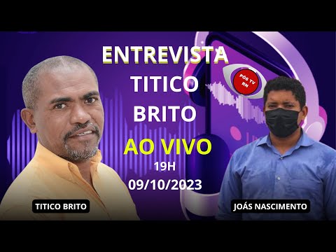 ENTREVISTA AO VIVO COM TITICO BRITO