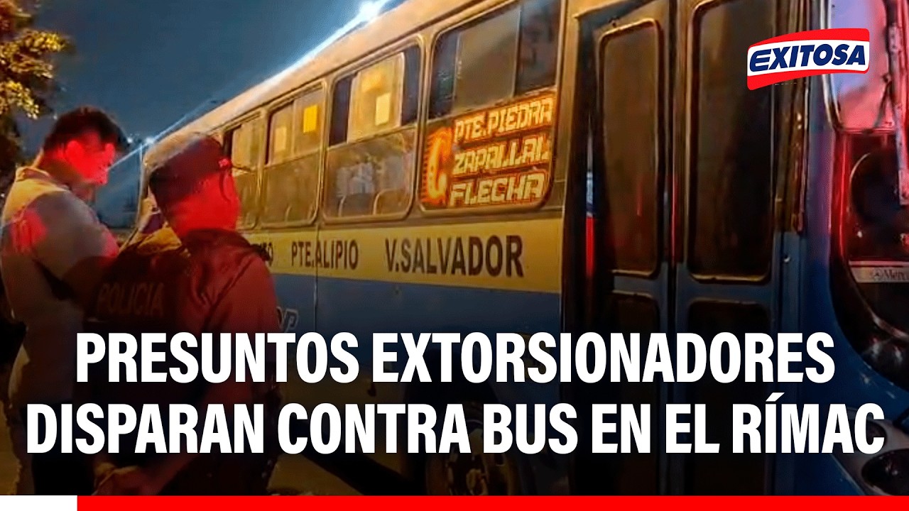 🔴🔵 Presuntos extorsionadores disparan contra bus de la E.T. Nuevo Perú
