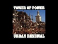 Tower of Power - Only So Much Oil In The Ground - (Urban Renewal - 1975)