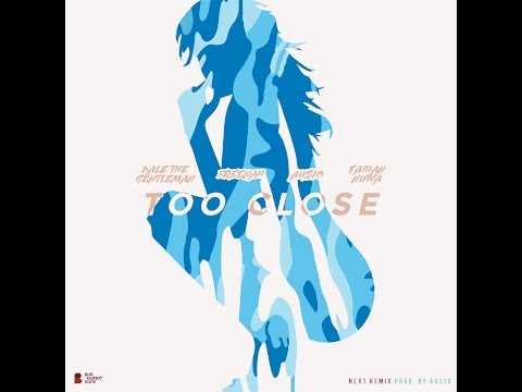 Too Close (Remix)  |  Aus10 x Dale Keano x Fabian Nuwa x Breenah