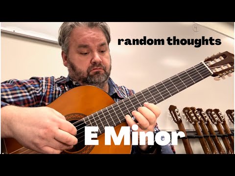 Random Thoughts In E Minor classical guitar