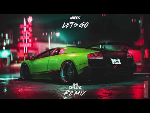 AREES - Let's Go (Rnbstylerz Remix) Video