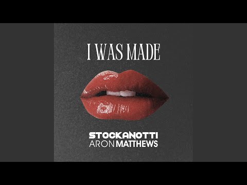 I Was Made