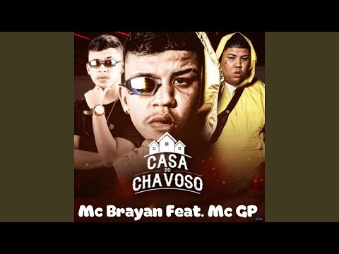 Casa do Chavoso (feat. MC GP)