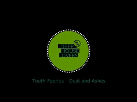 Tooth Faeries - Dust and Ashes