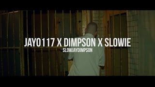 P110 - Jay0117, Dimpson & Slowie - SlowJayDimpson [Music Video]