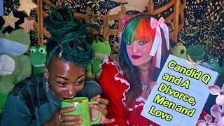 Candid Q and A on Divorce, Men and Love