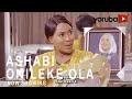 Ashabi Onileke Ola Latest Yoruba Movie 2021 Drama Starring Fathia Balogun |Dele Odule |Omolara Rasaq