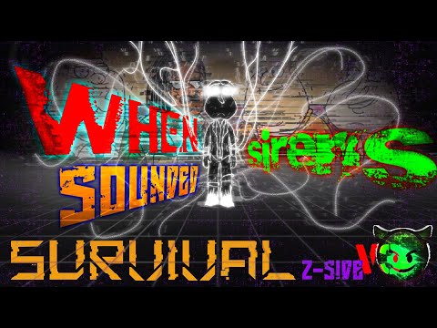 QLS Z-SIDE Ⅱ When Sirens Sounded (Suraival Z-side V3 )[⚠️FLASHING WARNING!!!⚠️]