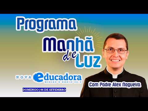 PROGRAMA MANHÃ DE LUZ