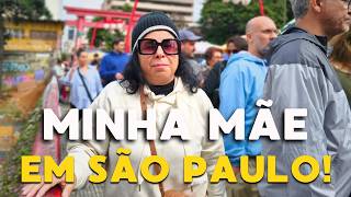 Primeira Vez da Minha Mãe na Liberdade e na Paulista!