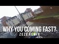 Ferdi Why You Coming Fast REMIX ZEZE