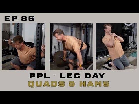 Ep86 - PPL - Leg Day