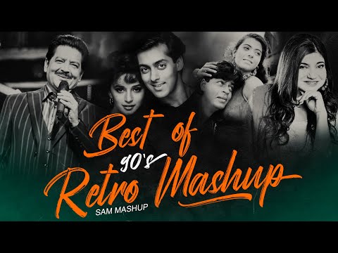 Best of 90s Retro Love Mashup | SAM Mashup | 90s Hits Hindi Song | 90s Love Songs | Best Of 90s Love